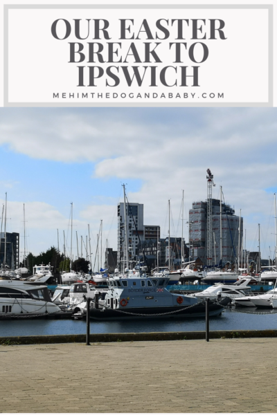 Our Easter Break To Ipswich