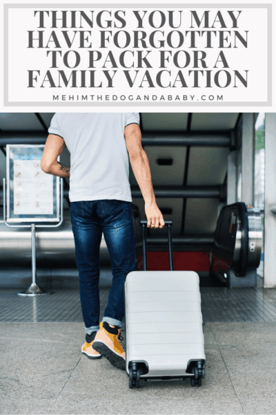 Things You May Have Forgotten To Pack For A Family Vacation