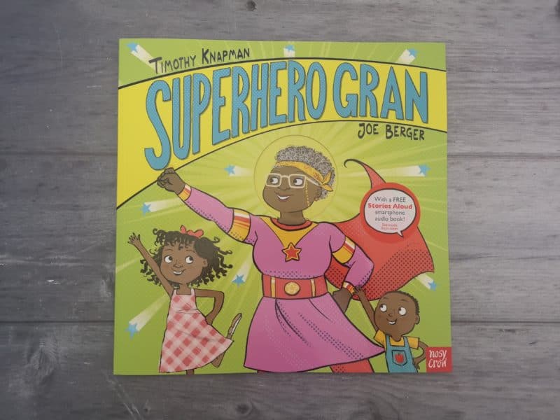 Superhero Gran by by Timothy Knapman and Joe Berger