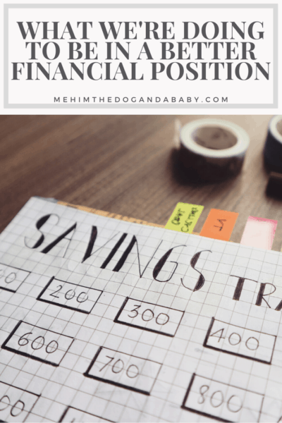 What We're Doing To Be In A Better Financial Position