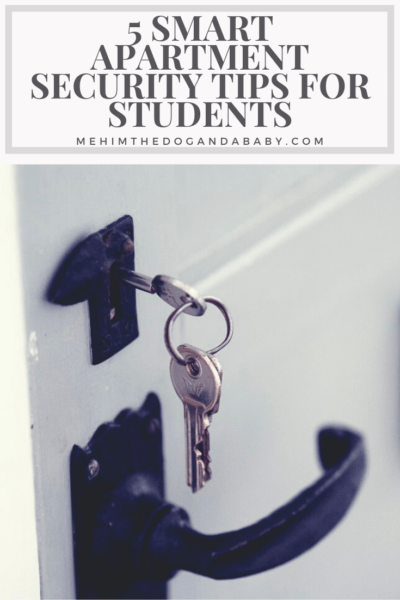 5 Smart Apartment Security Tips for Students