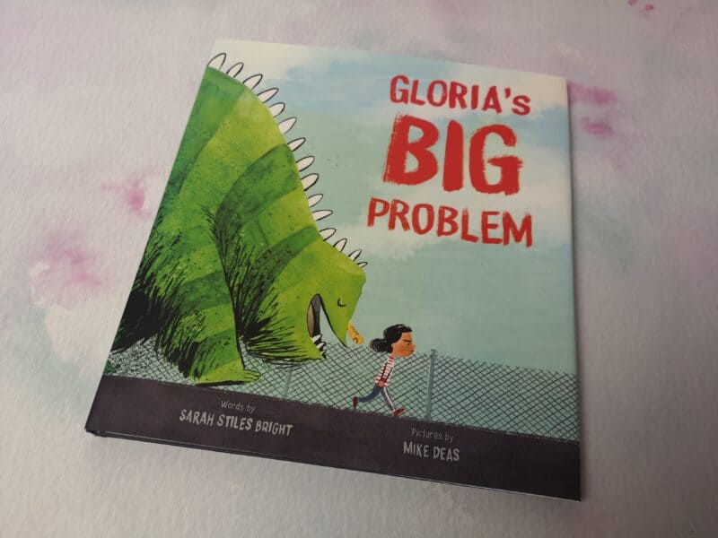 Gloria's Big Problem by Sarah Stiles Bright and Mike Deas