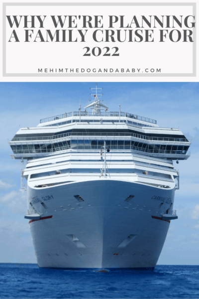 Why We're Planning A Family Cruise For 2022