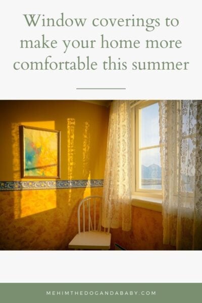 Window coverings to make your home more comfortable this summer