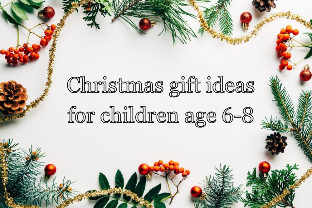 Christmas gift ideas for children aged 6-8