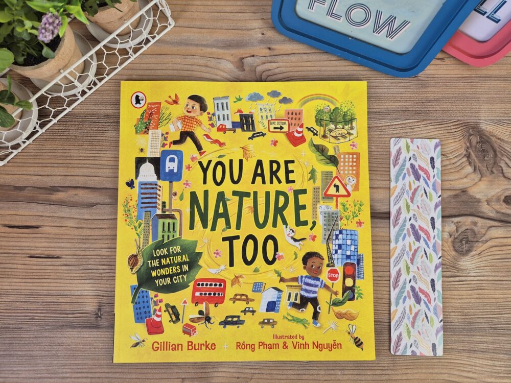You Are Nature, Too by Gillian Burke, Rong Pham, and Vinh Nguyen