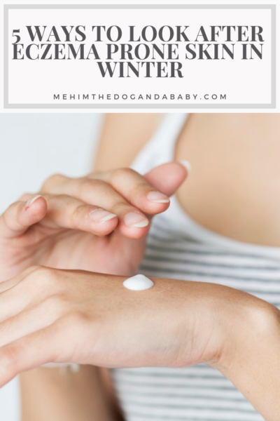5 Ways To Look After Eczema Prone Skin In Winter