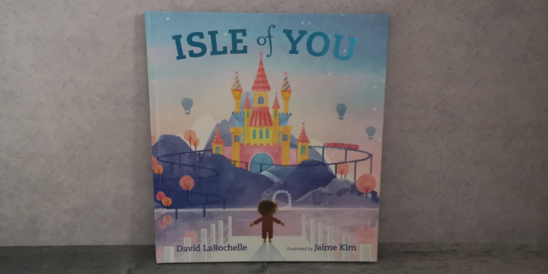 Children's Book Review: Isle Of You By David LaRochelle