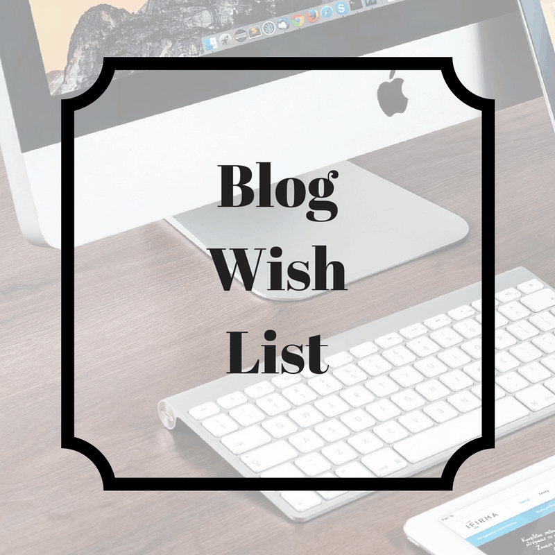 Blog Wish List